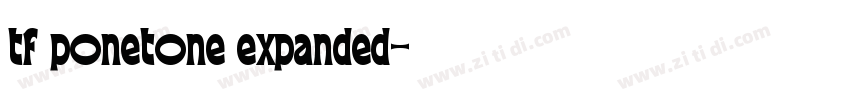 tf ponetone expanded字体转换
